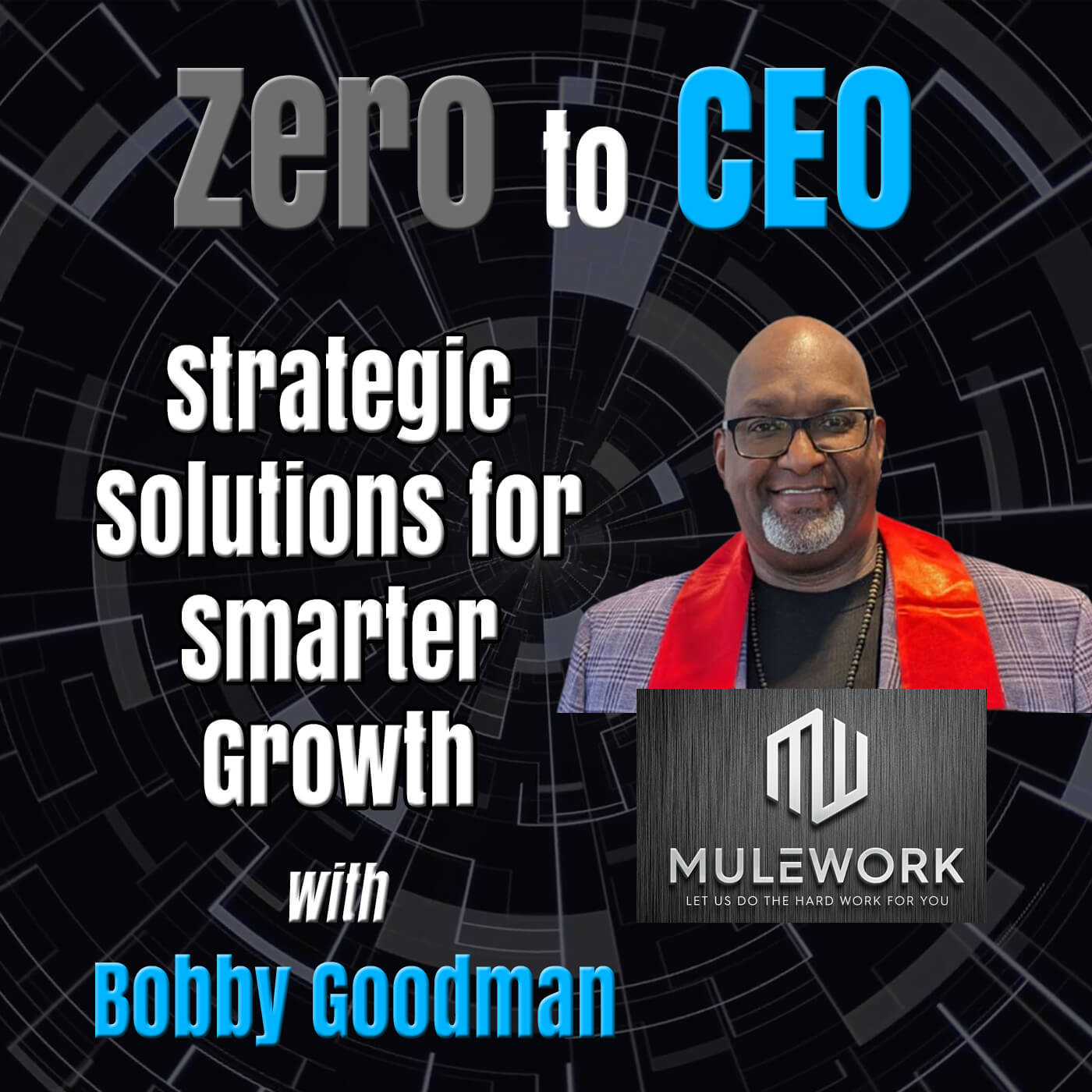 Strategic Solutions for Smarter Growth with Bobby Goodman