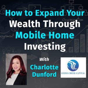How to expand your wealth through mobile home investing with Charlotte Dunford