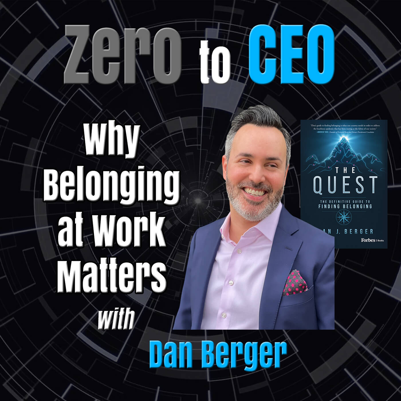 Why Belonging at Work Matters with Dan Berger