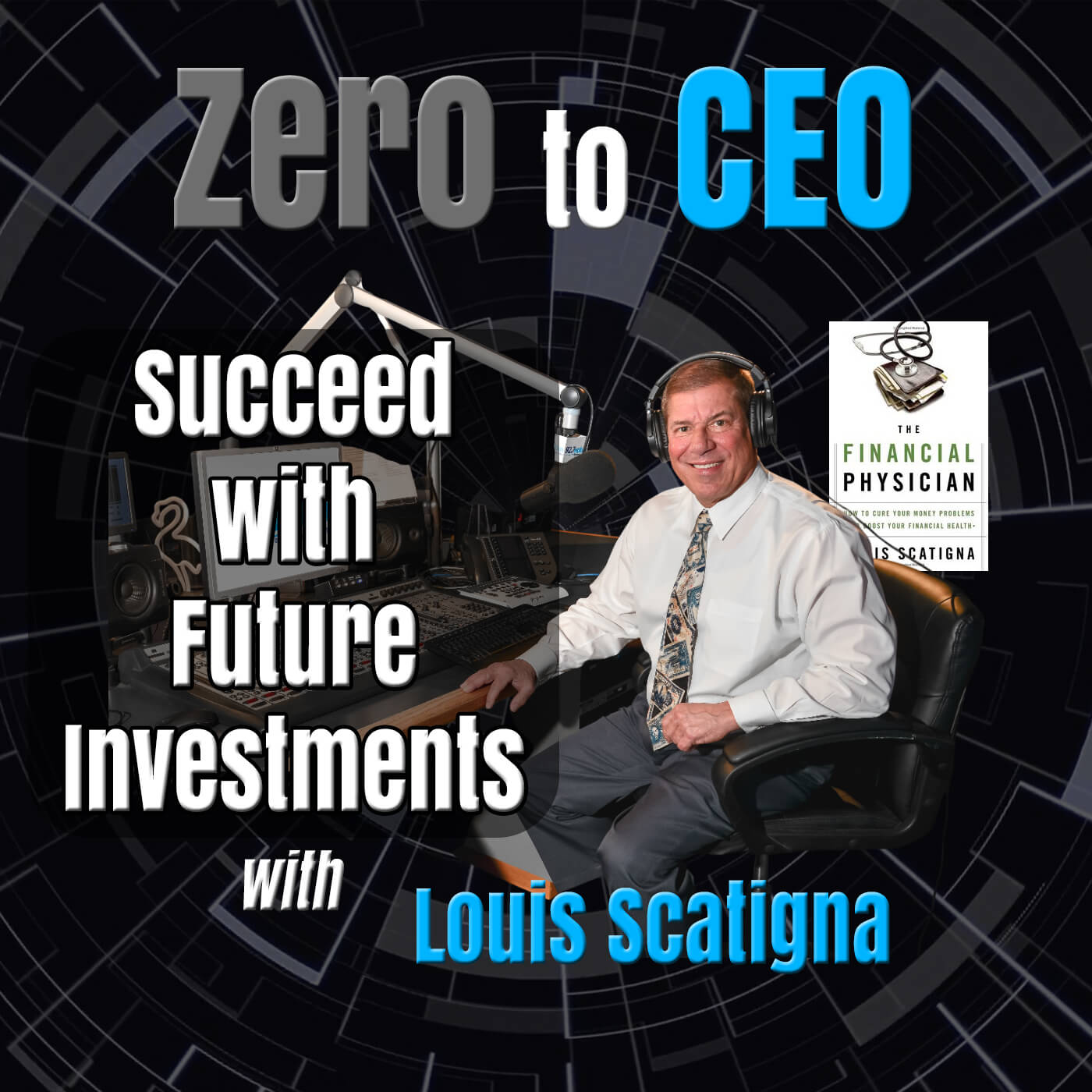 Navigating Financial Success and Challenges of the Future with Louis Scatigna