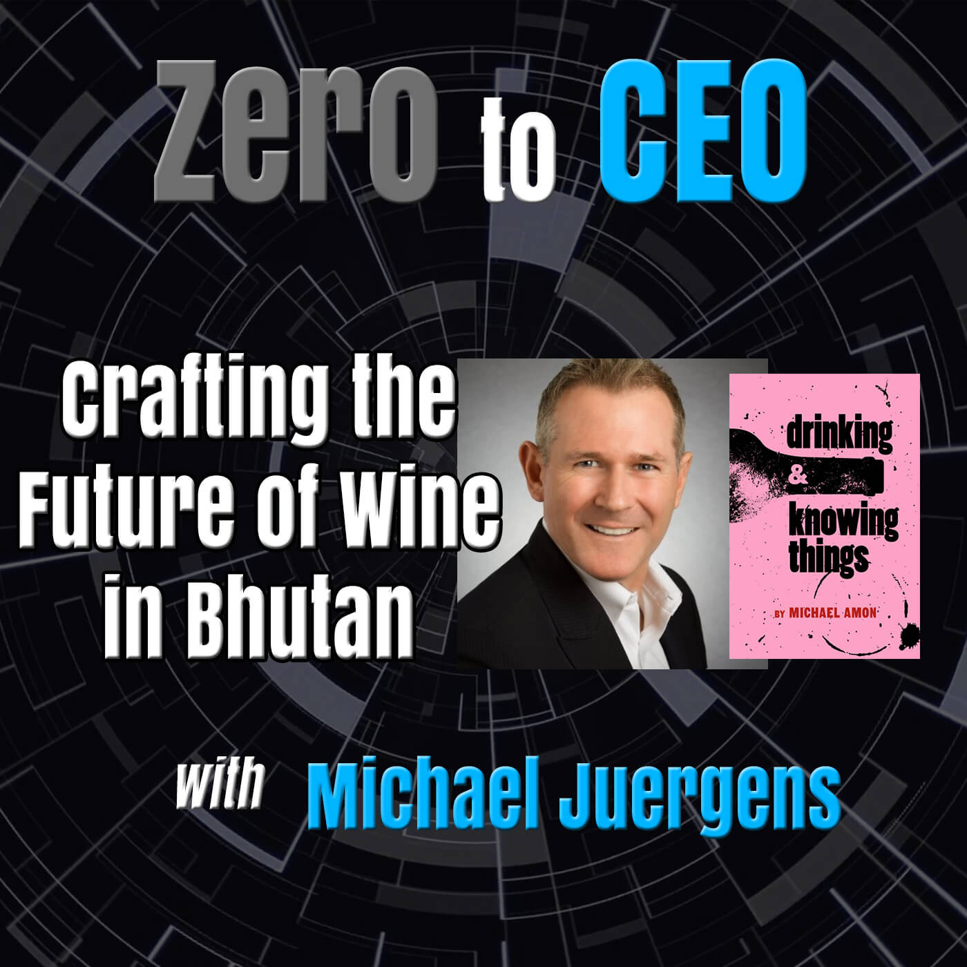 Zero to CEO: Crafting the Future of Wine in Bhutan with Michael Juergens