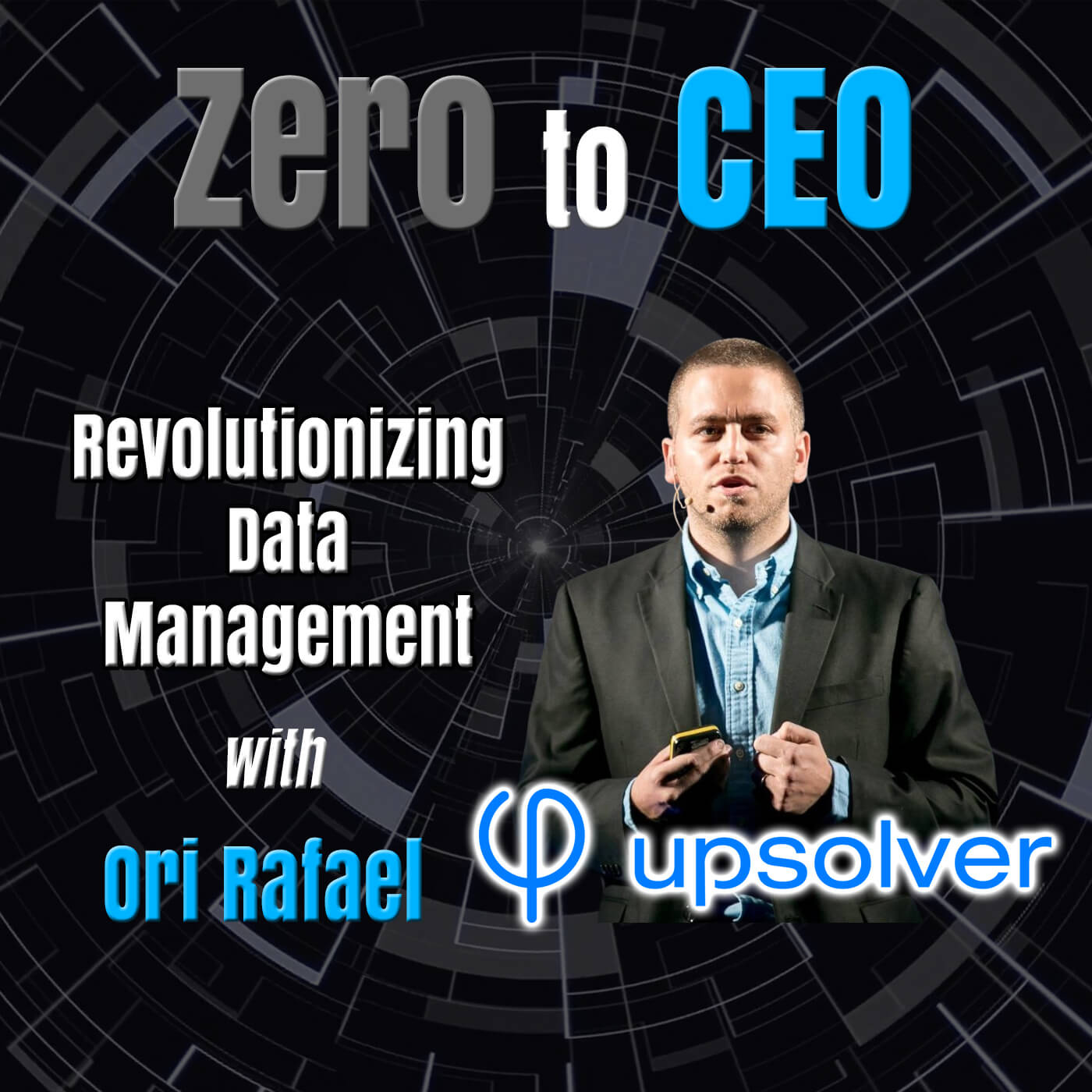 Zero to CEO: Revolutionizing Data Management with Ori Rafael