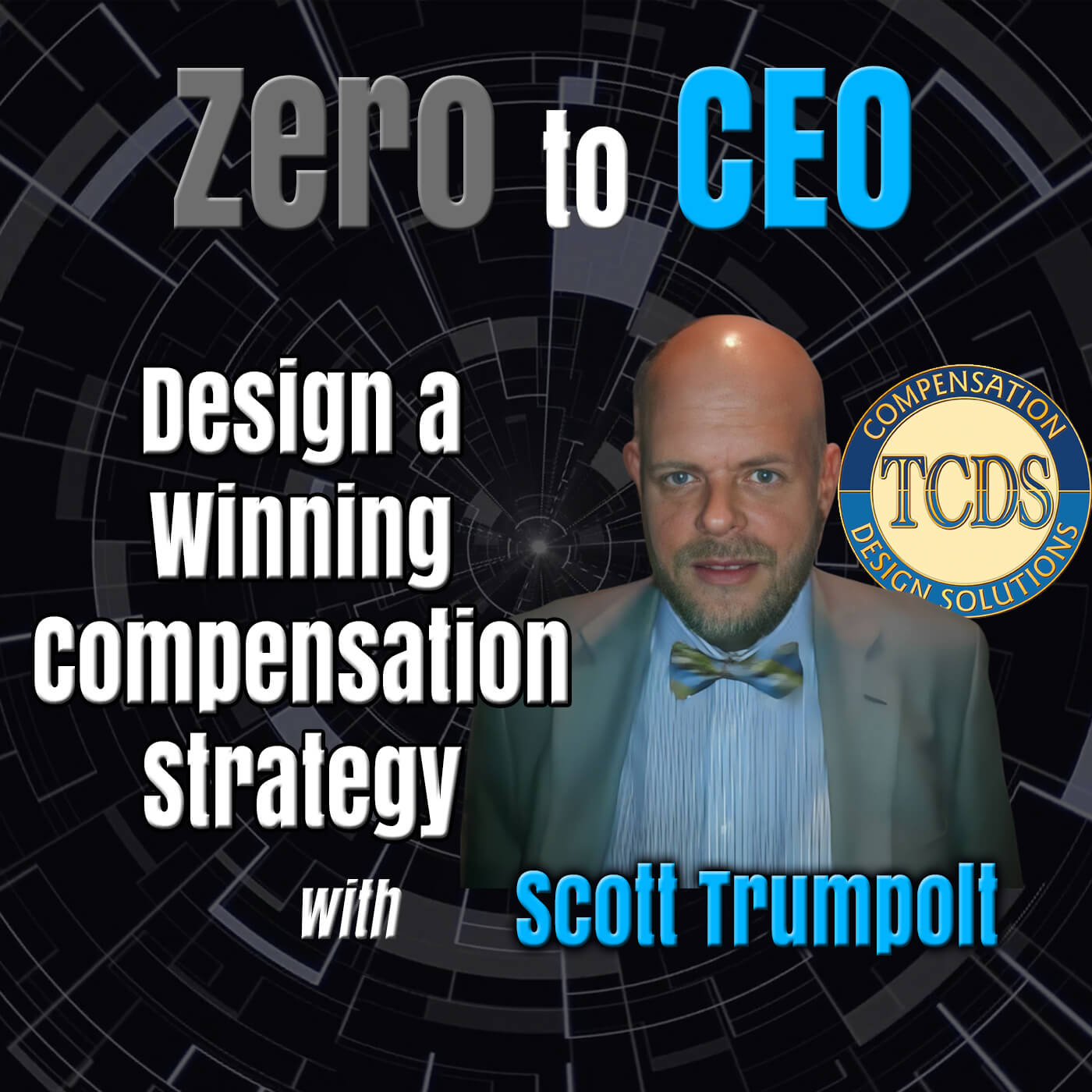 Design a Winning Compensation Strategy with Scott Trumpolt