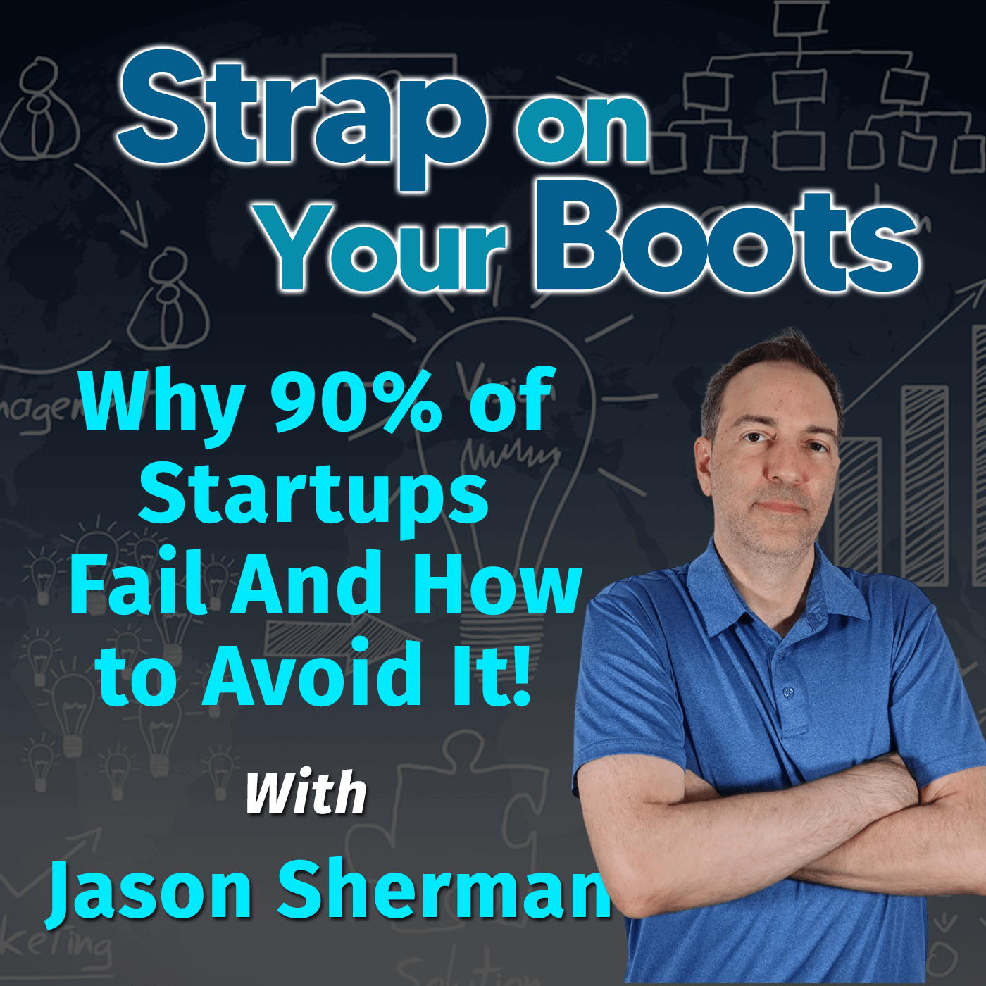 Why 90% of Startups Fail And How to Avoid It!