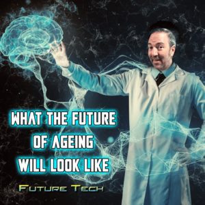 Future Tech: What the future of ageing will look like