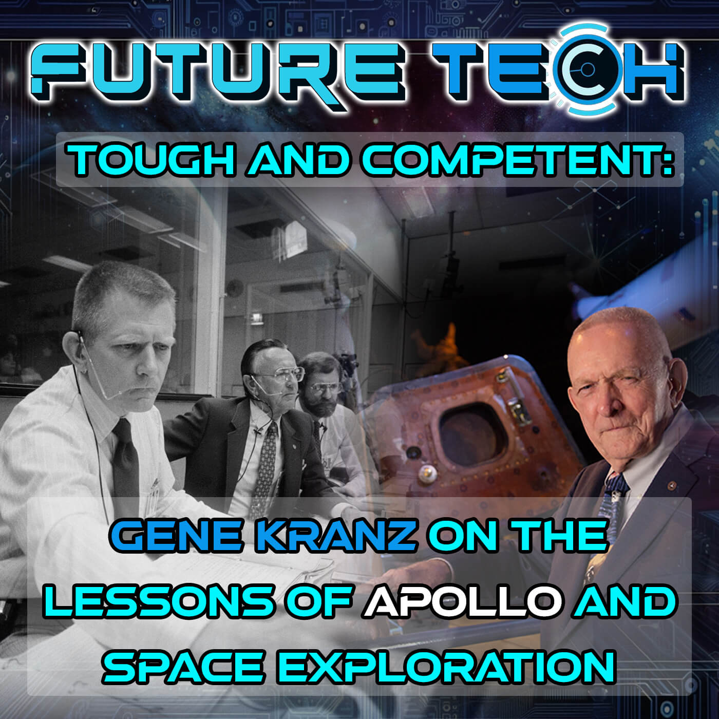 Future Tech: Failure Was Not an Option – Lessons from Apollo with Gene Kranz