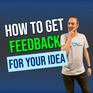 How to get feedback for your idea