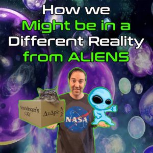 How we might be in a different reality from aliens