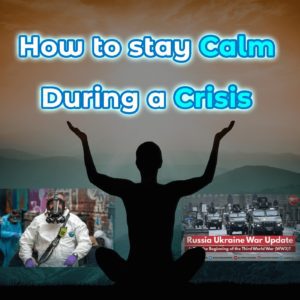 How to stay calm during a crisis