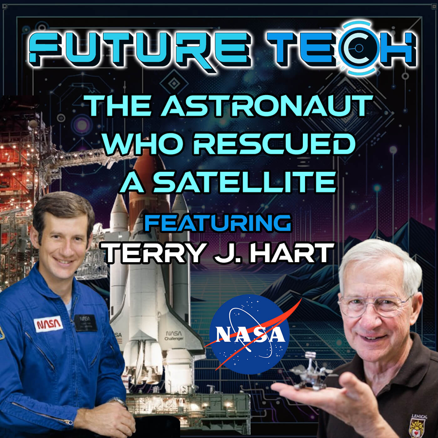 Future Tech: How an Astronaut Rescued a Satellite with Terry J. Hart
